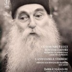 Parintele Arsenie Papacioc: "Cu o moarte toţi suntem datori, dar una-i ortodox să mori, alta-i ecumenist vândut"