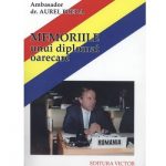 MEMORIILE UNUI DIPLOMAT ROMAN PATRIOT, RENEGAT DE MAE. Declaratia de independenta a Republicii Moldova, primul pas spre reintregirea nationala