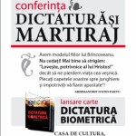 Conferinte despre DICTATURA si MARTIRAJ si lansarea lucrarii DICTATURA BIOMETRICA la Botosani si Bacau, sambata si duminica