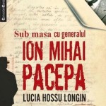 BARBILE lui Pacepa, în “Memorialul durerii” si "Cantarea Romaniei", de Lucia Hossu Longin, cu Liiceanu si Tismaneanu sub masa de lucru