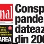 ZIARUL 7 PLUS a redevenit "NATIONAL" si titreaza: "Conspiraţia pandemică datează din 2006" . Si Afacerea Vaccinul de cand o data?