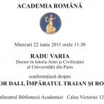 Salvador Dali, Imparatul Traian si Romania – Conferinta Radu Varia azi, la Academia Romana, orele 11.30