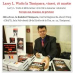 Ziaristi Online: Larry Watts la Timişoara, vineri, 16 martie, ora 18.00, la Targul Bookfest. Lansare si dezbatere pe tema “Fereste-ma, Doamne, de prieteni”