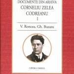 DOCUMENTE DIN ARHIVA CORNELIU ZELEA CODREANU. O lucrare inedita aparuta la Editura Tipo Moldova, in Saptamana Luminata, sub editarea lui Victor Roncea, pentru Civic Media, si a Profesorului Gheorghe Buzatu. EXCLUSIV