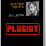 Patapievici, plagiat dupa metoda Ponta: “Ochii de sticla ai Beatricei”. Filosoful maghiar István Aranyosi demonstreaza ca presedintele ICR a plagiat dupa Culianu, Osserman, Peterson si Egginton intr-un volumas Humanitas premiat de USR