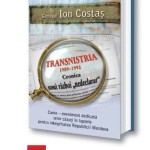 Lansare la BCU: TRANSNISTRIA 1989 –1992. Cronica unui război „nedeclarat“ – de general Ion Costaş, cu participarea profesorului academician Dinu C Giurescu si a istoricului american Larry L Watts