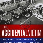 O bomba sta sa explodeze in America: NU JFK ERA TINTA! Dupa ce CIA a desfiintat teoriile fantasmagorice ale lui Pacepa, Woodrow Wilson Center pregateste lansarea unei carti-eveniment: “The Accidental Victim: JFK, Lee Harvey Oswald, and the real target in Dallas” de James Reston Jr. VIDEO