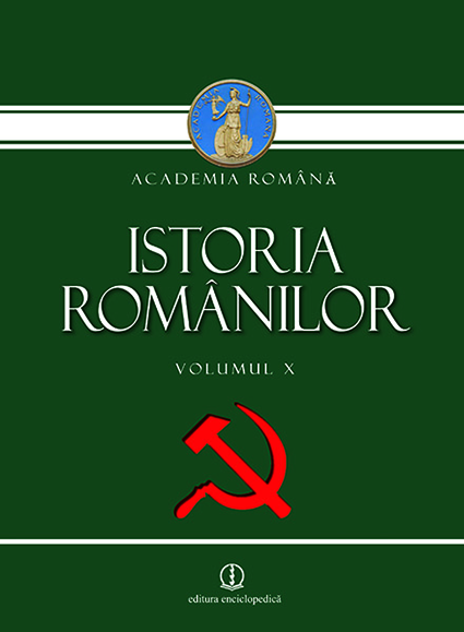 Istoria Romanilor Volumul X - Dinu Giurescu (coord) - Ed Enciclopedica