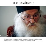 Hristos a Înviat! Părintele Justin: „Creştinul n-are de ce să se teamă, dacă are pe Mântuitorul Hristos lângă el, Stăpân şi Împărat. Mergeţi cu El înainte şi nu vă temeţi de ce vă vor spune vouă, nu vă temeţi deloc!”